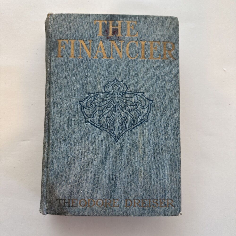 The Financier by Theodore Dreiser, 1912 First Edition